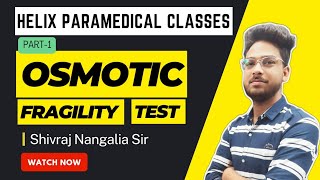 Osmotic Fragility Test  Part1  Shivraj Nangalia Sir  DMLT 1st Year  Helix Paramedical Classes [upl. by Amalia]