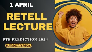 PTE Retell Lecture  April 2024  Most Repeated [upl. by Eimaraj]