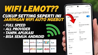 Jaringan WIFI Lemot Gunakan Settingan Ini Untuk Mempercepat Koneksi Wifi Di Semua Provider [upl. by Aryad]