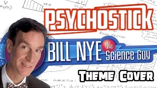 Bill Nye the Science Guy Theme by Psychostick Metal Cover [upl. by Godiva]