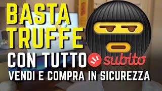 BASTA TRUFFE su SUBITO con TuttoSubito come funziona vendere e acquistare [upl. by Polad]