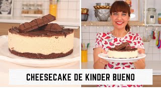 Cheesecake de Kinder Bueno [upl. by Devaney]