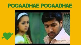 Pogathe Pogathe nee irunthaal naan iruppen song [upl. by Akcira]