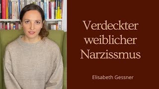 Verdeckter weiblicher Narzissmus Die Gefahr hinter ihrer Verletzlichkeit [upl. by Granese480]