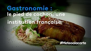 Gastronomie  le pied de cochon une institution française  Météo à la carte [upl. by Jeniffer]