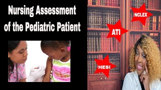 Nursing Assessment of the Pediatric Patient [upl. by Ettenotna]