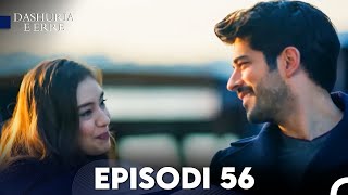 Dashuria e Erret Episodi 56 [upl. by Yelha]