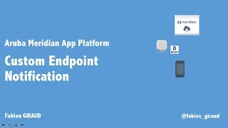 Aruba Meridian  Custom Endpoint Notification [upl. by Aloivaf]