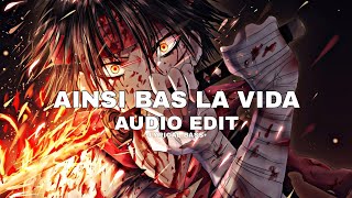 AINSI BAS LA VIDA AUDIO EDIT  SLOWED  REVERBED  •LYRICAL BASS• [upl. by Nallac]