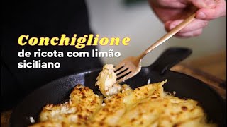 Conchiglione de ricota com limão siciliano [upl. by Oramug]