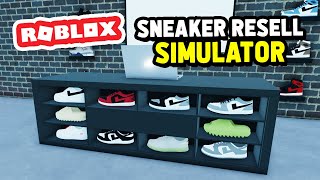 Reselling SNEAKERS for MAX PROFIT in Sneaker Resell Simulator Roblox [upl. by Nosmas978]