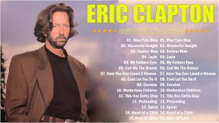 Best Of Eric Clapton Full Album New 2024 🪂 [upl. by Phemia]