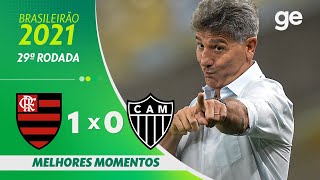 FLAMENGO 1 X 0 ATLÉTICOMG  MELHORES MOMENTOS  29ª RODADA BRASILEIRÃO 2021  geglobo [upl. by Amlev743]