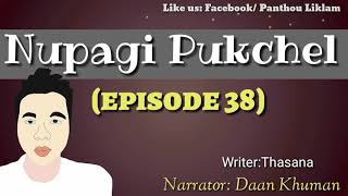 Nupagi Pukchel  Episode 38  A Manipuri Sad Story [upl. by Brainard]