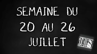 Calendrier de la chaîne  20 au 26 juillet [upl. by Adur]