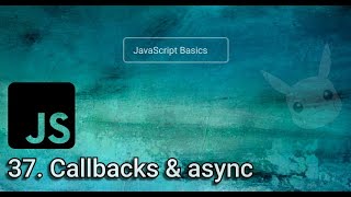 37 Callbacks and async in Javascript  Learn Javascript for Beginners 2022 [upl. by Japeth]