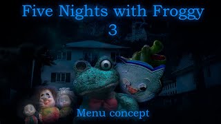 Five Nights with Froggy 3 v20 — Menu concept [upl. by Ynffit33]