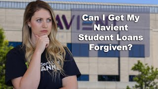 How to Get Navient Student Loan Forgiveness [upl. by Otinauj]