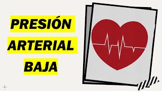 🔴 PRESIÓN BAJA HIPOTENSIÓN ARTERIAL Signos y síntomas causas tipos [upl. by Ephrayim]