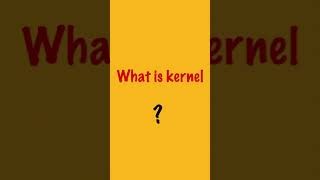 what is kernel in operating system  shorts bydubebox kernel [upl. by Akehsyt]