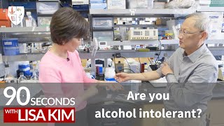 Are you alcohol intolerant  90 Seconds w Lisa Kim [upl. by Anecuza336]