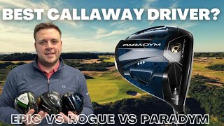 Longest amp Straightest Callaway Driver Comparison  EPIC vs Rogue vs Paradym [upl. by Esyned]