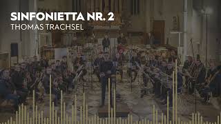 Sinfonietta Nr 2  Thomas Trachsel [upl. by Osy802]