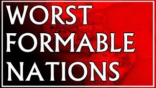 Top 10 Worst Formable Nations in EU4 [upl. by Gnihc234]