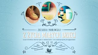 Z ŻYCIA MAŁYCH DZIECI CZ 6 – Bajkowisko  bajki dla dzieci – słuchowisko audiobook [upl. by Leighton796]