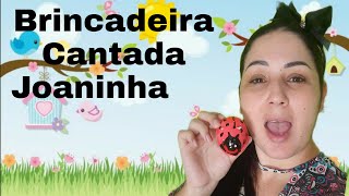 JoaninhaBrincadeira Cantada adaptaçãoacolhimento [upl. by Tristan]