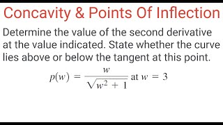 CONCAVITY amp POINTS OF INFLECTION Value Of 2nd Derivative amp Curve Is Above Or Below Tangent II [upl. by Oiram174]