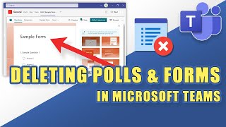 Deleting POLLS amp FORMS in Microsoft Teams Explained [upl. by Narik]