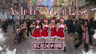 KPOP IN PUBLIC CHRISTMAS BLACKPINK  마지막처럼 AS IF ITS YOUR LAST Dance Cover by Haelium Nation [upl. by Nide]