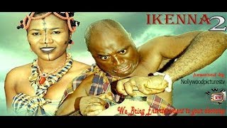 Ikenna 2  Nigeria Nollywood movie [upl. by Eehsar]