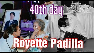 40th days ROYETTE PADILLA MoseoDePadilla [upl. by Taddeo704]