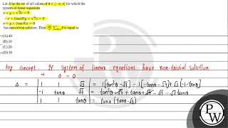 Let \S\ be the set of all values of \\theta \in\pi \pi\ for which the system of linear e [upl. by Alaek757]