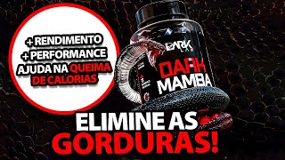 CONHEÇA O DARK MAMBA O TERMOGÊNICO DARK LAB [upl. by Cita]