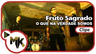 Fruto Sagrado  🧐 O Que Na Verdade Somos Clipe Oficial MK Music [upl. by Yekcin682]