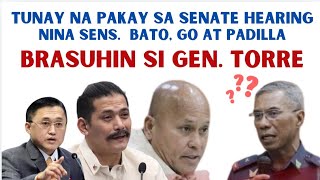 TUNAY NA PAKAY NINA SENS BATO GO AT PADILLA SA SENATE HEARING  BRASUHIN SI GEN TORRE [upl. by Armallas]