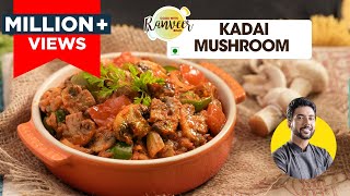 Kadhai Mushroom Masala  कड़ाई मशरुम मसाला  restaurant style Mushroom recipe  Chef Ranveer Brar [upl. by Enomes197]