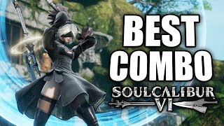 The Best 2B Combos amp How to Use Them  SoulCalibur VI [upl. by Wachter]