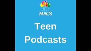 MACS Teen Podcast 2024  New Year New Opportunities [upl. by Ariaz]