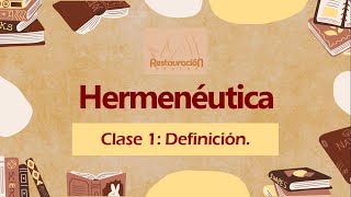 Hermenéutica  Clase 1 Definición [upl. by Emanuela721]