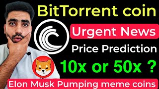 Bttc BitTorrent Coin News Today  Elon Musk will pump meme coins  Bttc coin price prediction [upl. by Niuqaoj]