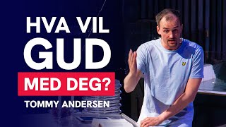 Hva vil Gud med deg  Tommy Andersen [upl. by Euqcaj]