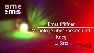 Ernst Pfiffner Monologe über Frieden und Krieg 1 Satzwmv [upl. by Fihsak201]