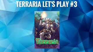 Terraria Lets Play 3 [upl. by Chapen99]