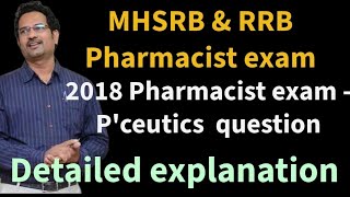 PHARMACIST exam  MHSRB amp RRB  preparation  2018 Pharmaceutics question EXPLANATION [upl. by Wales]