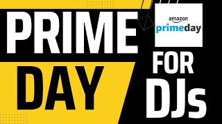 Unbeatable Prime Day Deals For Djs July 2024 Script For Links [upl. by Zobias]