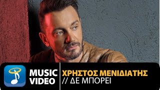 Χρήστος Μενιδιάτης  Δε Μπορεί  Christos Menidiatis  De Mporei Official Music Video HD [upl. by Shornick543]